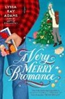 Lyssa Kay Adams - A Very Merry Bromance