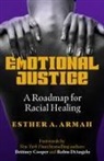 Esther Armah, Esther A Armah, Esther A. Armah, Brittney Cooper, Robin DiAngelo - Emotional Justice