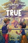 Tricia Springstubb - Looking for True