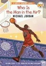 Gabe Soria, Who HQ, Brittney Williams, Brittney Williams, Williams Brittney - Who Is the Man in the Air?: Michael Jordan