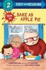 Jean Reagan, Lee Wildish - How to Bake an Apple Pie