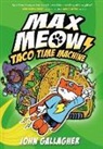 John Gallagher - Max Meow Book 4: Taco Time Machine