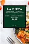 Luis Pila - LA DIETA ANTI INFLAMATORIA 2022