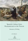 Jo Labanyi - Spanish Culture from Romanticism to the Present