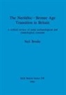 Neil Brodie - The Neolithic-Bronze Age Transition in Britain