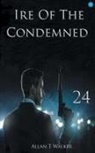 Allan T Walker - Ire Of The Condemned