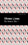 Gertrude Stein - Three Lives