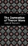 Harold Frederic, Frederic Harold - The Damnation of Theron Ware