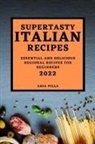 Ania Pilla - SUPERTASTY ITALIAN RECIPES 2022