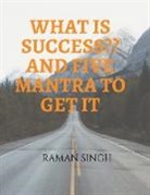 Raman Singh - What Is Success and Five Mantra to Get It