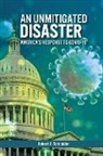Robert Schneider - An Unmitigated Disaster