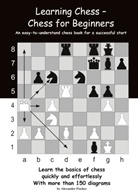 Alexander Fischer - Learning Chess - Chess for Beginners