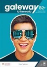 D. Spencer - Gateway to the World B2+ Student's Book + Digital Student Book + App