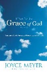 Joyce Meyer - If Not for the Grace of God