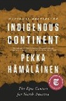 Pekka Hamalainen, Pekka Hämäläinen - Indigenous Continent