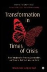 Jerry Wind, Nitin Rakesh - Transformation in Times of Crisis: Eight Principles for Creating Opportunities and Value in the Post-Pandemic World