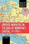 Fabian van Onzen, Fabian van Onzen - Service Workers in the Era of Monopoly Capital