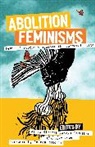 Alisa Bierria, Jakeya Caruthers, Brooke Lober - Abolition Feminisms Vol. II