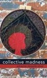 Adrienne Danyelle Oliver - collective madness