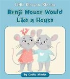 Cecilia Minden, Tina Finn, Sam Loman - Benji Mouse Would Like a House