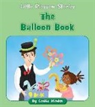Cecilia Minden, Tina Finn, Sam Loman - The Balloon Book