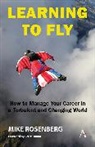 Mike Rosenberg - Learning to Fly: How to Manage Your Career in a Turbulent and