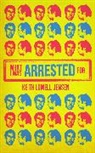Keith Lowell Jensen, Keith Lowell Jensen - What I Was Arrested For