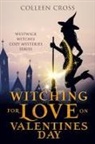 Colleen Cross, Colleen Cross - Witching For Love On Valentines Day