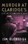 Jim Eldridge, Jim (Author) Eldridge, Eldridge Jim - Murder At Claridge''s