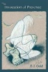 E J Gold, E. J. Gold - The Invocation of Presence