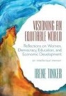 Irene Tinker - Visioning an Equitable World