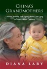 Diana Lary, Diana (University of British Columbia Lary, Lary Diana - China''s Grandmothers