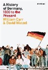 William Carr, David Wetzel - A History of Germany, 1800 to the Present