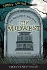 Diane Telgen - The Ghostly Tales of the Midwest