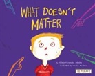 Fátima Fernández Méndez, Hector Borlasca - What Doesn't Matter