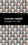Jacques Futrelle, Futrelle Jacques - Elusive Isabel