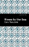 Sara Teasdale, Teasdale Sara - Rivers to the Sea