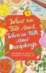 John Lorinc - What We Talk About When We Talk About Dumplings