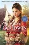 Rosie Goodwin - A Daughter's Destiny