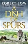 Robert Low - A Dish of Spurs