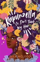 Ella McLeod - Rapunzella, Or, Don't Touch My Hair