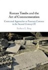 Barbara E Borg, Barbara E. Borg, Barbara E. (University of Exeter) Borg, Borg Barbara E. - Roman Tombs and the Art of Commemoration