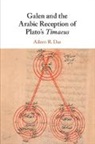 Aileen R Das, Aileen R. Das, Aileen R. (University of Michigan Das - Galen and the Arabic Reception of Plato''s Timaeus