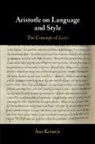 Ana Kotarcic, Ana (Katholieke Universiteit Leuven Kotarcic - Aristotle on Language and Style