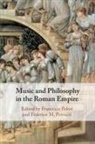 Francesco (Universita Degli Studi Pelosi, Francesco Pelosi, Francesco (Universita Degli Studi Pelosi, Pelosi Francesco, Federico M Petrucci, Federico M. Petrucci... - Music and Philosophy in the Roman Empire