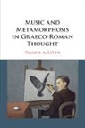 Pauline A Leven, Pauline A. LeVen, Pauline A. (Yale University Leven - Music and Metamorphosis in Graeco-Roman Thought