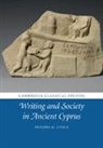 Philippa M Steele, Philippa M. Steele, Philippa M. (Magdalene College Steele, Steele Philippa M. - Writing and Society in Ancient Cyprus