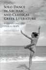 Sarah Olsen, Sarah (Williams College Olsen - Solo Dance in Archaic and Classical Greek Literature