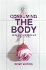 Dawn Woolley, Dawn (Leeds Arts University Woolley, Woolley Dawn - Consuming the Body
