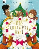 Fiona Barker, Barker Fiona, Pippa Curnick, FIONA BARKER, Pippa Curnick, Curnick Pippa - The Big Christmas Bake